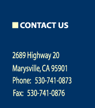 2689 Highway 20, Marysville, CA 95901 | Ph: 530-741-0873 | Fax: 530-741-0876